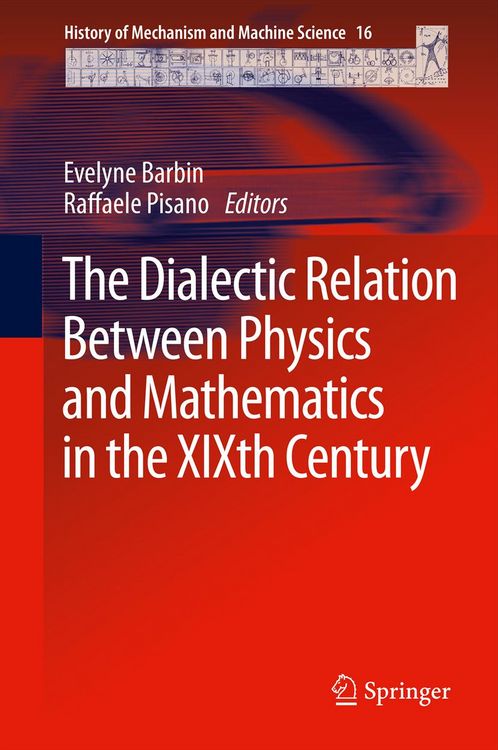 Produktbild: The Dialectic Relation Between Physics and Mathematics in the XIXth Century