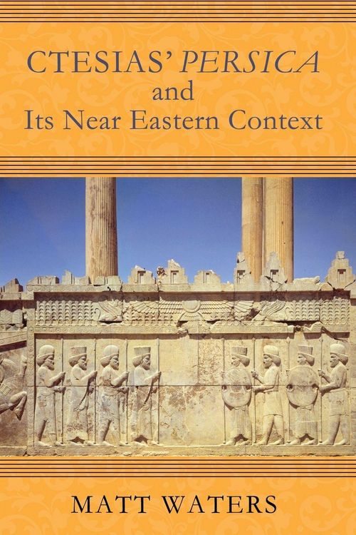 Produktbild: Ctesias' Persica in Its Near Eastern Context