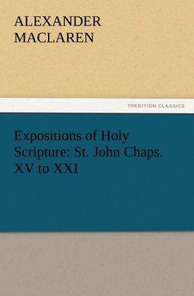 Produktbild: Expositions of Holy Scripture: St. John Chaps. XV to XXI