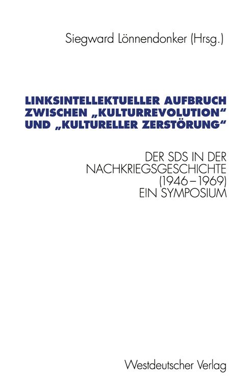 Produktbild: Linksintellektueller Aufbruch zwischen "Kulturrevolution" und "kultureller Zerst&ouml;rung"