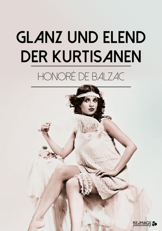 Produktbild: Glanz und Elend der Kurtisanen