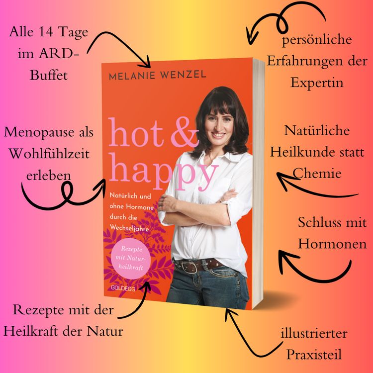 Produktbild: Nat&uuml;rlich, hot & happy - ohne Hormone durch die Wechseljahre