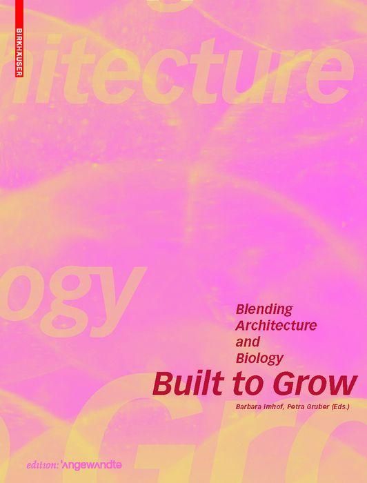 Produktbild: Built to Grow - Blending architecture and biology