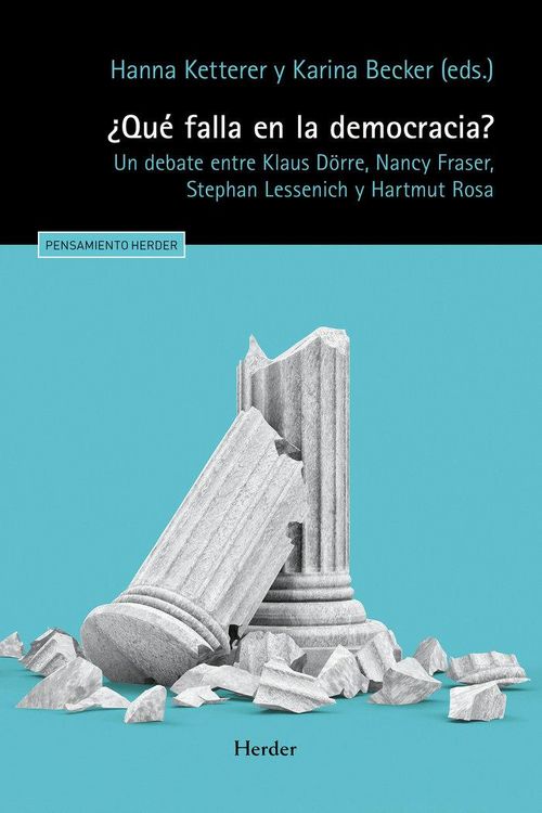 Produktbild: &iquest;Qu&eacute; falla en la democracia? : un debate entre Klaus D&ouml;rre, Nancy Fraser, Stephan Lessenich y Hartmut Rosa