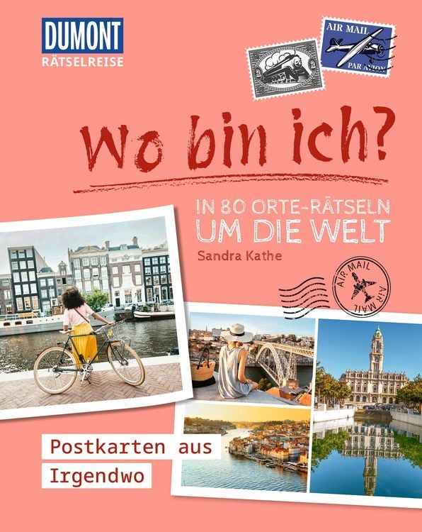 Produktbild: R&auml;tselreise: Wo bin ich? &ndash; In 80 Orte-R&auml;tseln um die Welt