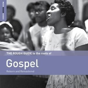 Produktbild: The Rough Guide To The Roots Of Gospel