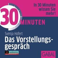 Produktbild: 30 Minuten Das Vorstellungsgespr&auml;ch