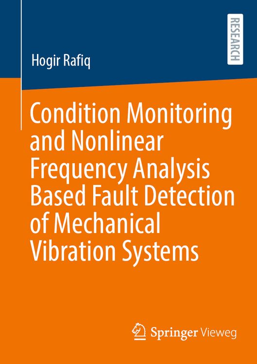 Produktbild: Condition Monitoring and Nonlinear Frequency Analysis Based Fault Detection of Mechanical Vibration Systems