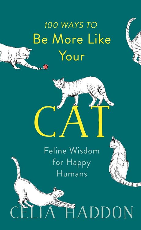 Produktbild: 100 Ways to Be More Like Your Cat