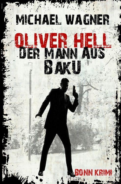 Produktbild: Oliver Hell &ndash; Der Mann aus Baku (Oliver Hells zweiter Fall)