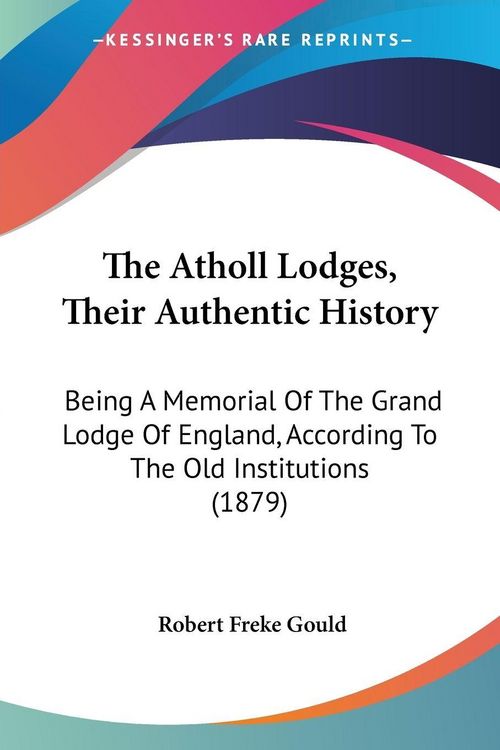 Produktbild: The Atholl Lodges, Their Authentic History