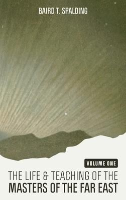Produktbild: Life and Teaching of the Masters of the Far East (Volume One)