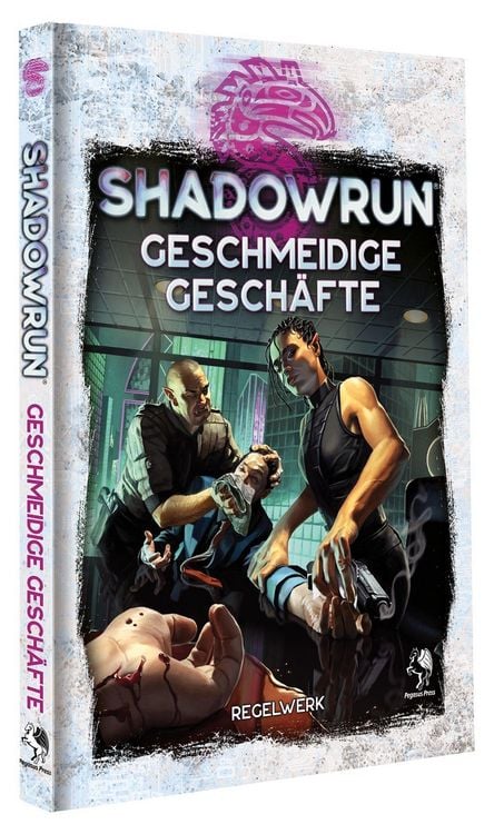 Produktbild: Shadowrun: Geschmeidige Gesch&auml;fte (Hardcover)