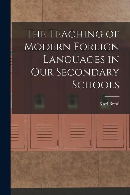 Produktbild: The Teaching of Modern Foreign Languages in Our Secondary Schools