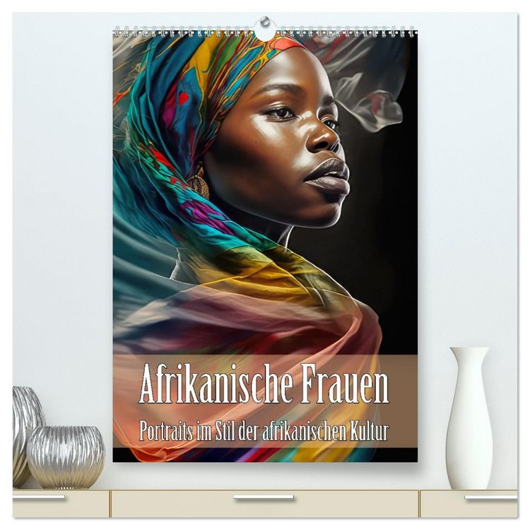 Produktbild: Afrikanische Frauen - Portraits im Stil der afrikanischen Kultur (hochwertiger Premium Wandkalender 2026 DIN A2 hoch), Kunstdruck in Hochglanz