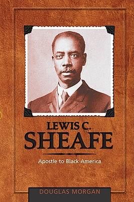 Produktbild: Lewis C. Sheafe: Apostle to Black America