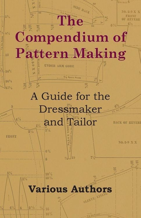 Produktbild: The Compendium of Pattern Making - A Guide for the Dressmaker and Tailor