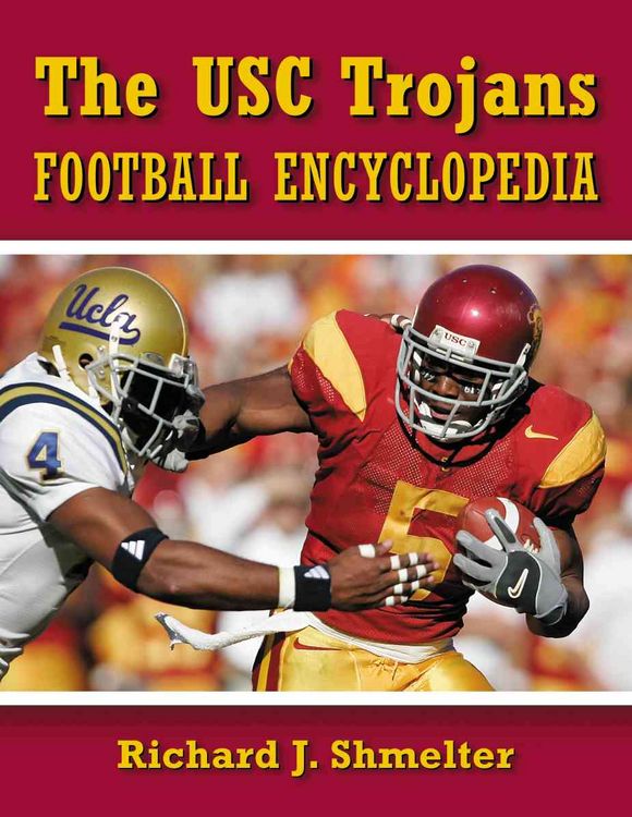 Produktbild: Shmelter, R: The USC Trojans Football Encyclopedia