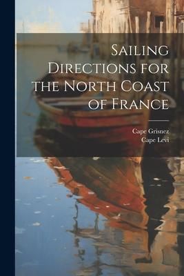 Produktbild: Sailing Directions for the North Coast of France