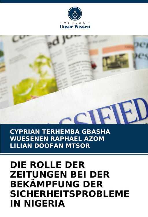 Produktbild: Die Rolle der Zeitungen bei der Bek&auml;mpfung der Sicherheitsprobleme in Nigeria