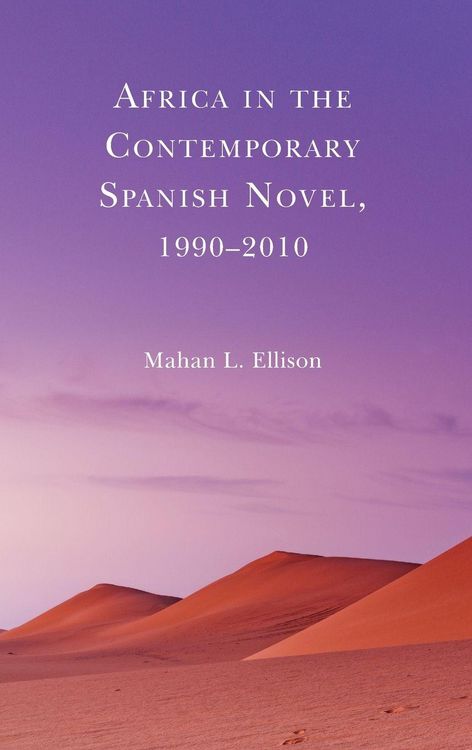 Produktbild: Africa in the Contemporary Spanish Novel, 1990-2010