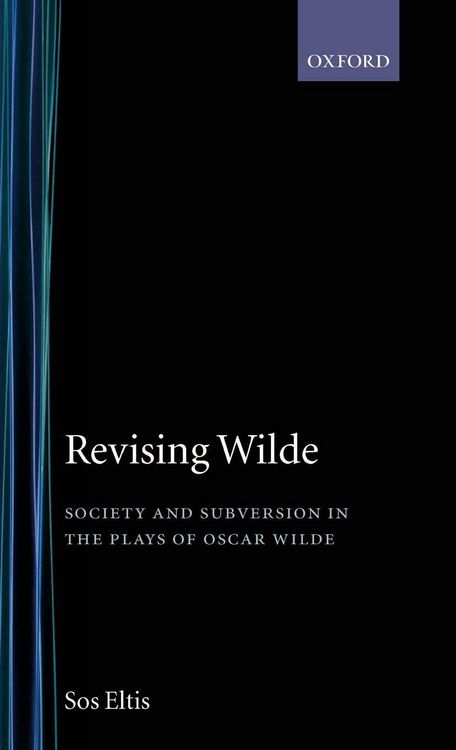 Produktbild: Revising Wilde Society and Subversion in the Plays of Oscar Wilde
