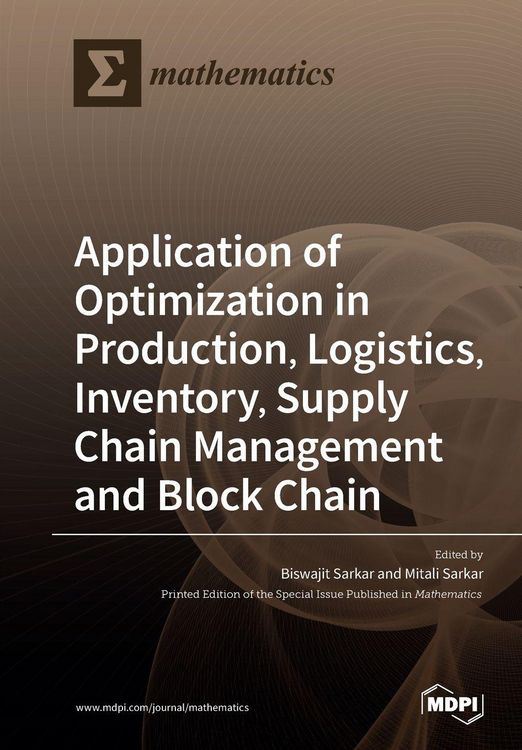 Produktbild: Application of Optimization in Production, Logistics, Inventory, Supply Chain Management and Block Chain