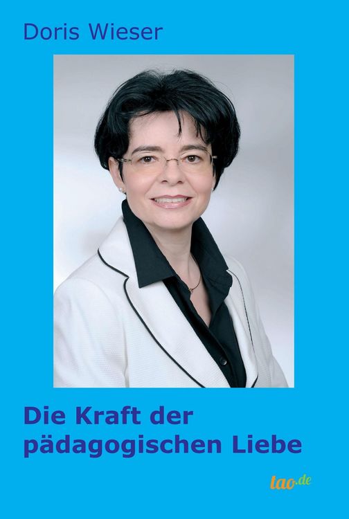 Produktbild: Die Kraft der p&auml;dagogischen Liebe