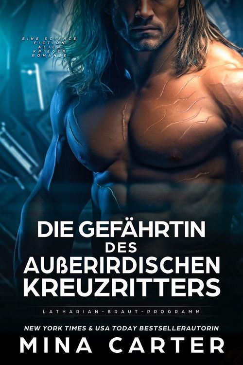 Produktbild: Die Gef&auml;hrtin des Au&szlig;erirdischen Kreuzritters: Eine Science Fiction Alien Krieger Romanze (Latharian-Braut-Programm, #2)