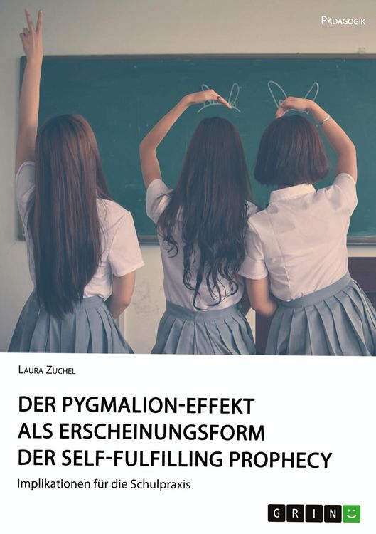 Produktbild: Der Pygmalion-Effekt als Erscheinungsform der Self-Fulfilling Prophecy