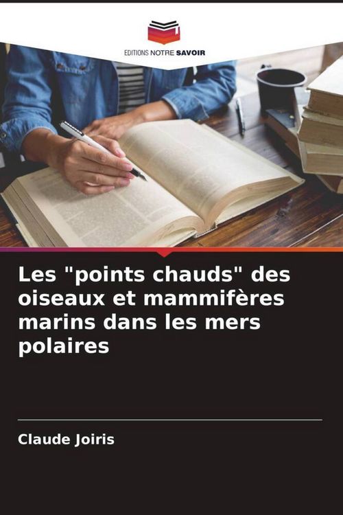 Produktbild: Les "points chauds" des oiseaux et mammif&egrave;res marins dans les mers polaires