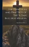Produktbild: The Principles and Practice of the Sudan Interior Mission
