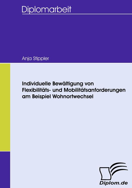 Produktbild: Individuelle Bew&auml;ltigung von Flexibilit&auml;ts- und Mobilit&auml;tsanforderungen am Beispiel Wohnortwechsel