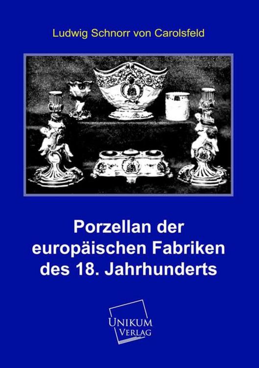 Produktbild: Schnorr Von Carolsfeld, L: Porzellan der europ&auml;ischen Fabrik