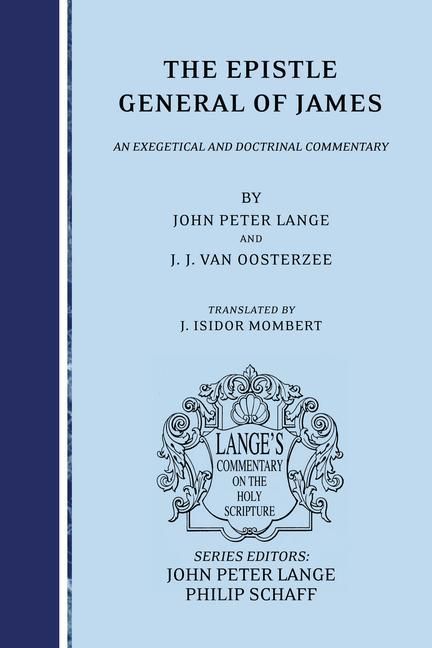 Produktbild: The Epistle General of James: An Exegetical and Doctrinal Commentary