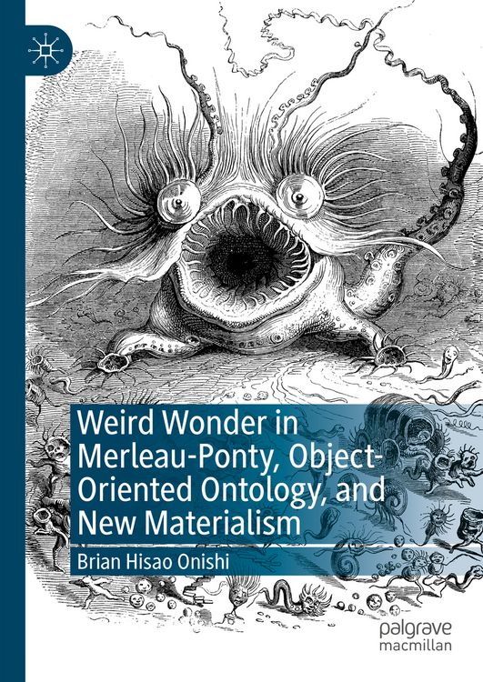 Produktbild: Weird Wonder in Merleau-Ponty, Object-Oriented Ontology, and New Materialism