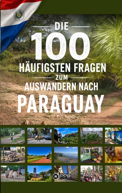 Produktbild: Die 100 h&auml;ufigsten Fragen zum Auswandern nach Paraguay