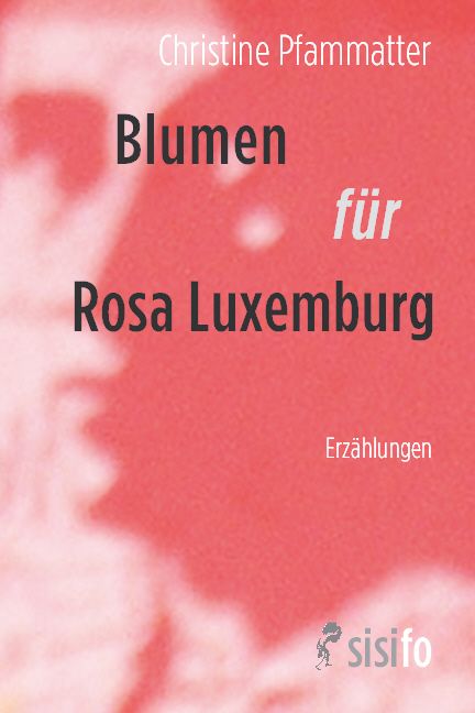 Produktbild: Blumen f&uuml;r Rosa Luxemburg