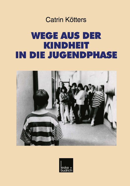 Bild vom Artikel Wege aus der Kindheit in die Jugendphase vom Autor Catrin Kötters-König