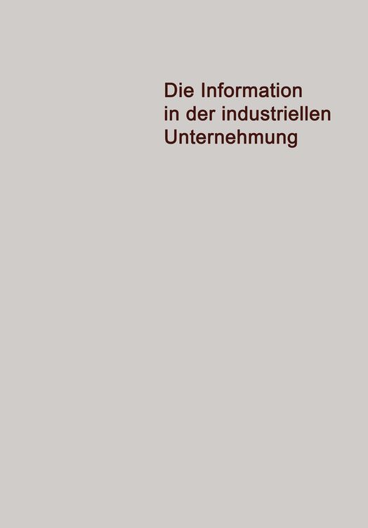 Bild vom Artikel Die Information in der Industriellen Unternehmung vom Autor Jürgen Pietzsch