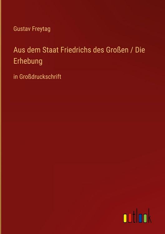 Produktbild: Aus dem Staat Friedrichs des Gro&szlig;en / Die Erhebung