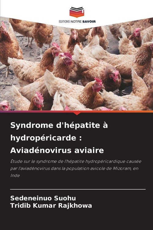 Produktbild: Syndrome d'h&eacute;patite &agrave; hydrop&eacute;ricarde : Aviad&eacute;novirus aviaire