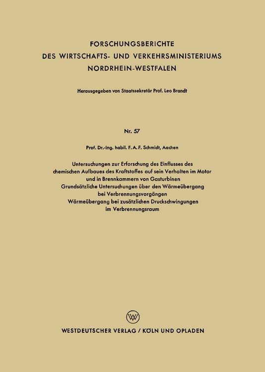 Produktbild: Untersuchungen zur Erforschung des Einflusses des chemischen Aufbaues des Kraftstoffes auf sein Verhalten im Motor und in Brennkammern von Gasturbinen