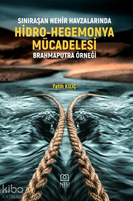 Produktbild: Sinirasan Nehir Havzalarinda Hidro-Hegemonya M&uuml;cadelesi;Brahmaputra &Ouml;rnegi