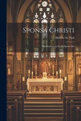 Produktbild: Sponsa Christi: Meditations on the Religious Life