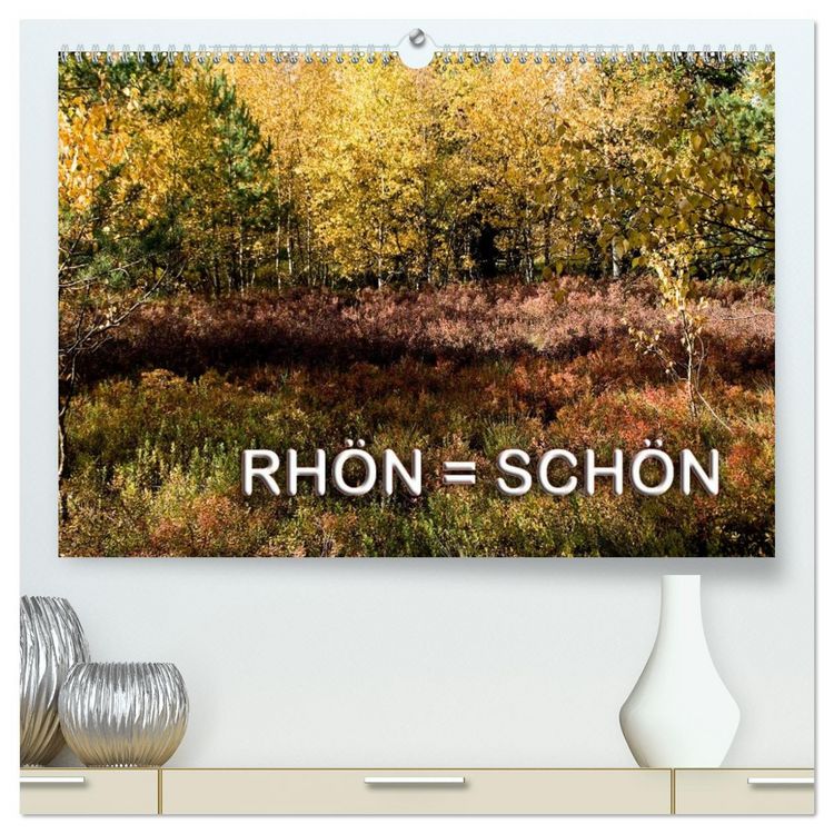 Produktbild: RH&Ouml;N = SCH&Ouml;N (hochwertiger Premium Wandkalender 2026 DIN A2 quer), Kunstdruck in Hochglanz