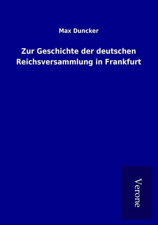 Produktbild: Zur Geschichte der deutschen Reichsversammlung in Frankfurt