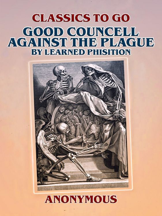 Produktbild: Good Councell Against The Plague By Learned Phisition