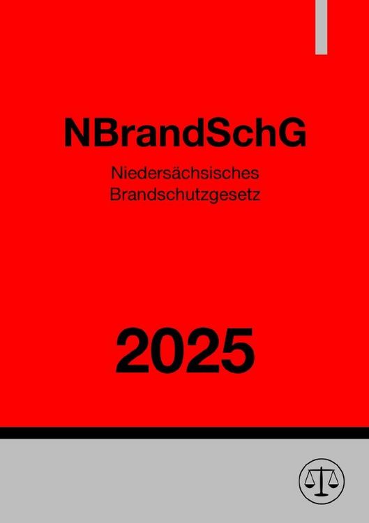 Produktbild: Nieders&auml;chsisches Brandschutzgesetz - NBrandSchG 2025