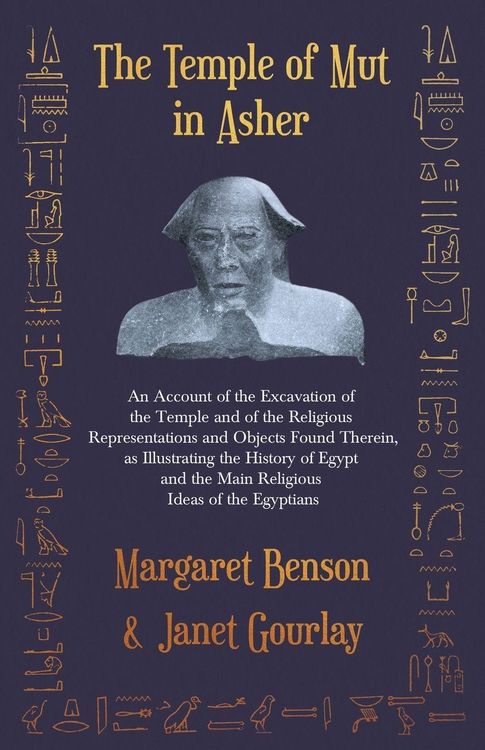 Produktbild: The Temple of Mut in Asher - An Account of the Excavation of the Temple and of the Religious Representations and Objects Found Therein, as Illustratin